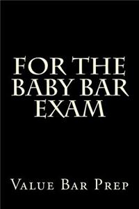For the Baby Bar Exam