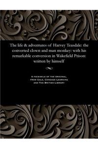 Life & Adventures of Harvey Teasdale