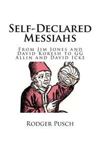 Self-Declared Messiahs