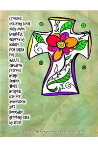 Crosses coloring book easy level beautiful inspired by nature FOR INDIA for adults children retirees home school work hospital use for decoration gift keepsake greeting card by artist Grace Divine