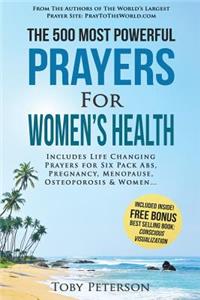 Prayer the 500 Most Powerful Prayers for Women's Health: Includes Life Changing Prayers for Osteoporosis, Women, Six Pack Abs, Menopause & Pregnancy