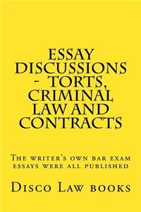 Essay Discussions - Torts, Criminal Law and Contracts