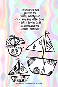 For Country of India Sail Boats Art Coloring Activity Book Color, Keep, Hang as Wall Decor or Gift as Greeting Cards All Original Drawings by Artist Grace Divine