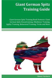 Giant German Spitz Training Guide Giant German Spitz Training Book Features