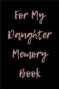 For My Daughter Memory Book