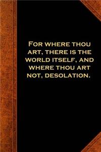 Shakespeare Quote Journal Where Thou Art