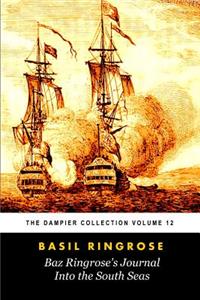 Baz Ringrose's A Journal Into the South Seas (Tomes Maritime)