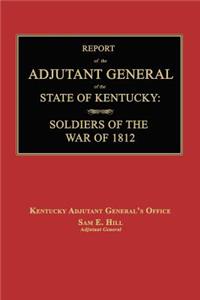 Report of the Adjutant General of the State of Kentucky
