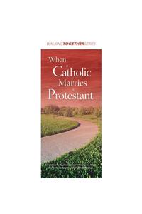 When a Catholic Marries a Protestant