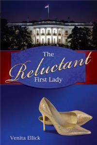 The Reluctant First Lady