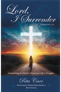 Lord, I Surrender