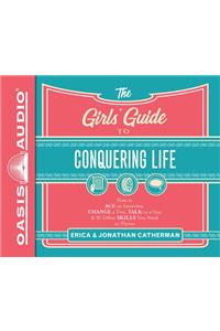 Girls' Guide to Conquering Life (Library Edition)