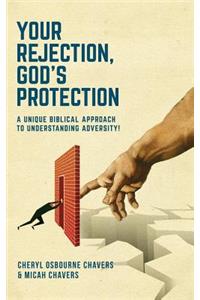 Your Rejection, God's Protection