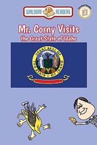 Mr. Corny Visits the Great State of Idaho