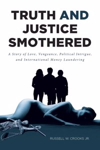 Truth and Justice Smothered