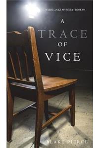 A Trace of Vice (a Keri Locke Mystery--Book #3)