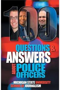 100 Questions and Answers About Police Officers, Sheriff's Deputies, Public Safety Officers and Tribal Police