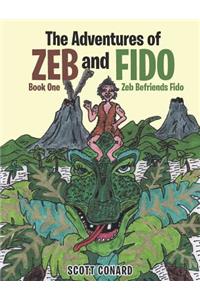 The Adventures of Zeb and Fido Book One: Zeb Befriends Fido