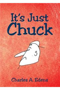 It's Just Chuck