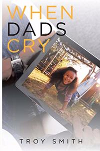 When Dads Cry
