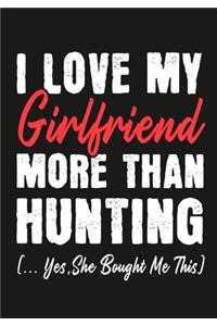 I love my girlfriend More Than hunting (...yes, she bought me this)
