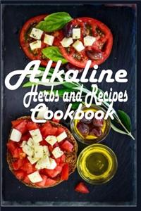 Alkaline Herbs and Recipes Cookbook