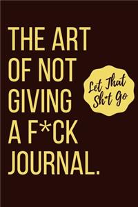 The art of not giving a f journal