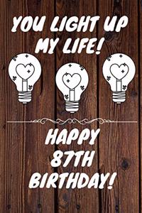 You Light Up My Life Happy 87th Birthday