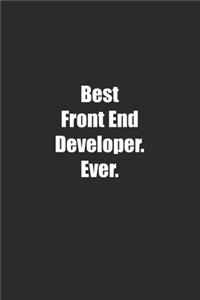 Best Front End Developer. Ever.