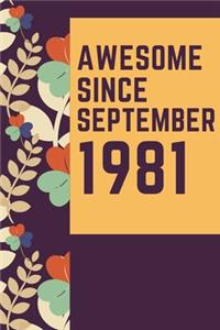 Awesome Since September 1981 Notebook Birthday Gift: Lined Notebook / Journal Gift, 120 Pages, 6x9, Soft Cover, Matte Finish