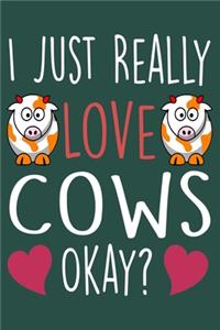 I Just Really Love Cows Okay?