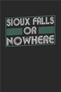 Sioux Falls or nowhere
