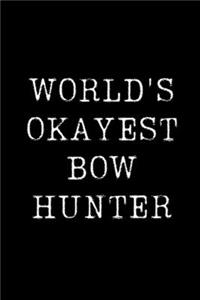 World's Okayest Bow Hunter
