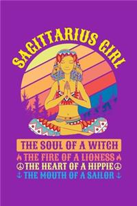Sagittarius Girl The Soul Of A Witch The Fire Of A Lioness The Heart Of A Hippie The Mouth Of A Sailor