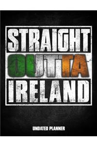 Straight Outta Ireland Undated Planner
