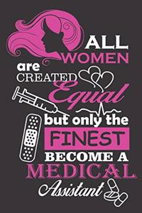 All Women Are Created Equal But Only the Finest Become a Medical Assistant
