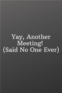 Yay, Another Meeting! (Said No One Ever)