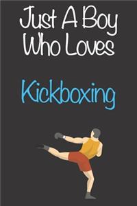 Just A Boy Who Loves Kickboxing