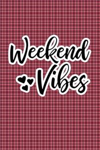 Weekend Vibes