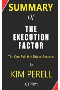 Summary of The Execution Factor By Kim Perell - The One Skill that Drives Success