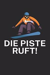 Die Piste ruft