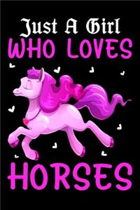 Just A Girl Who Loves Horses