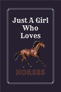 Just A Girl Who Loves Horses