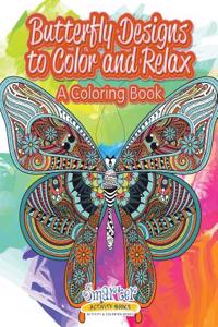 Butterfly Designs to Color and Relax, a Coloring Book