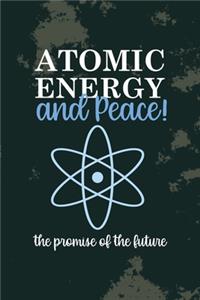 Atomic Energy And Peace! The Promise Of The Future