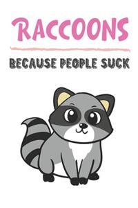 Raccoons Because People Suck