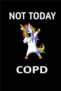 Not Today COPD