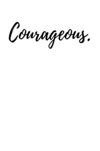 Courageous