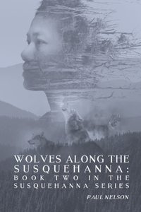 Wolves Along the Susquehanna