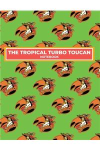 The Tropical Turbo Toucan Notebook